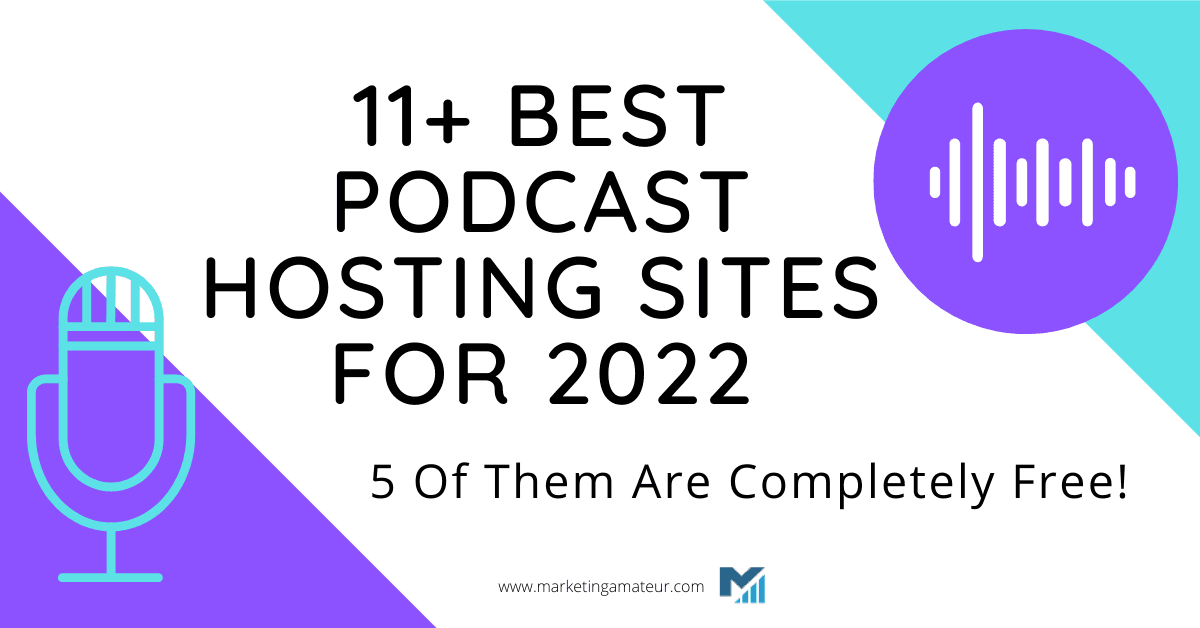 11 Best Podcast Hosting Sites For 2023 – 5 Of Them Are Free!
