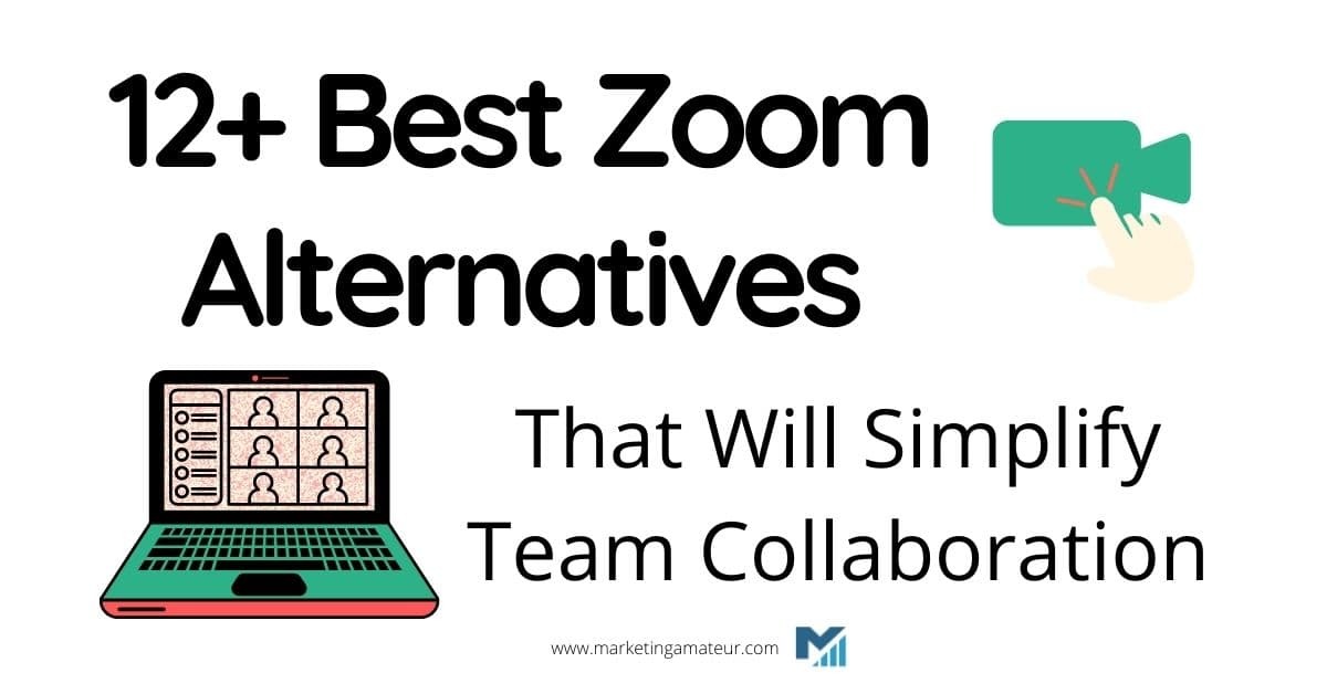 12+ Best Zoom Alternatives That Will Simplify Team Collaboration