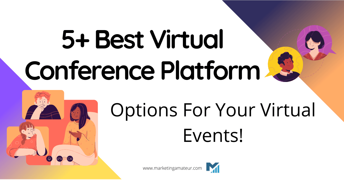 7 Best Virtual Conference Platform Options For Your Virtual Events!