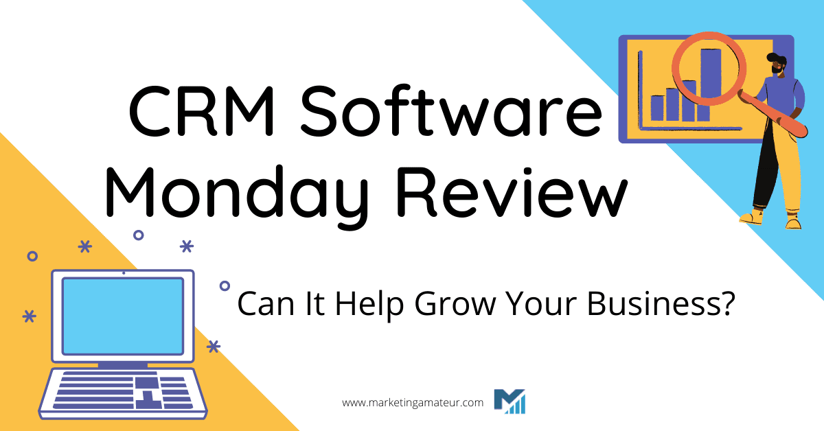CRM Software Monday Review: Can It Help Grow Your Business?