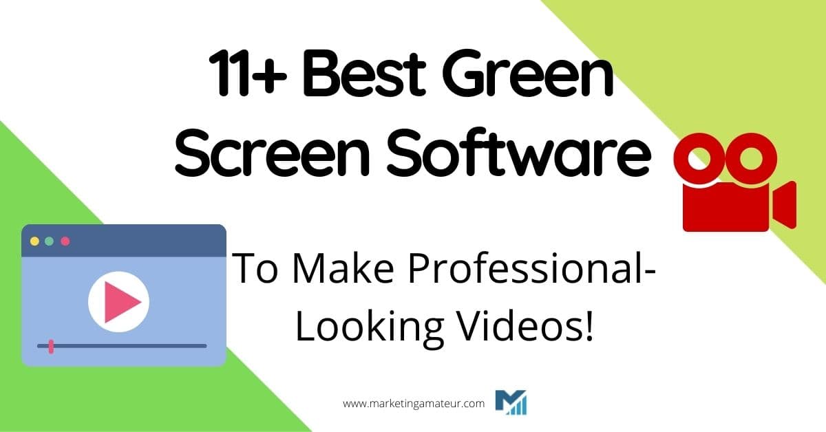 11+ Best Green Screen Software To Make Professional-Looking Videos!