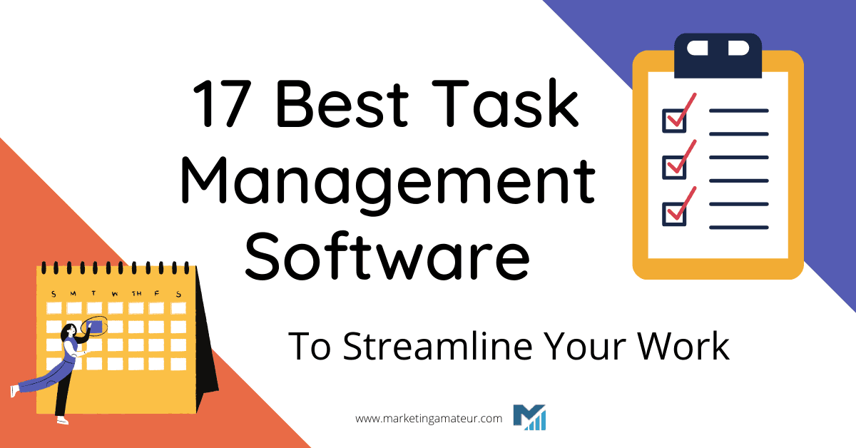 17 Best Task Management Software To Streamline Your Work