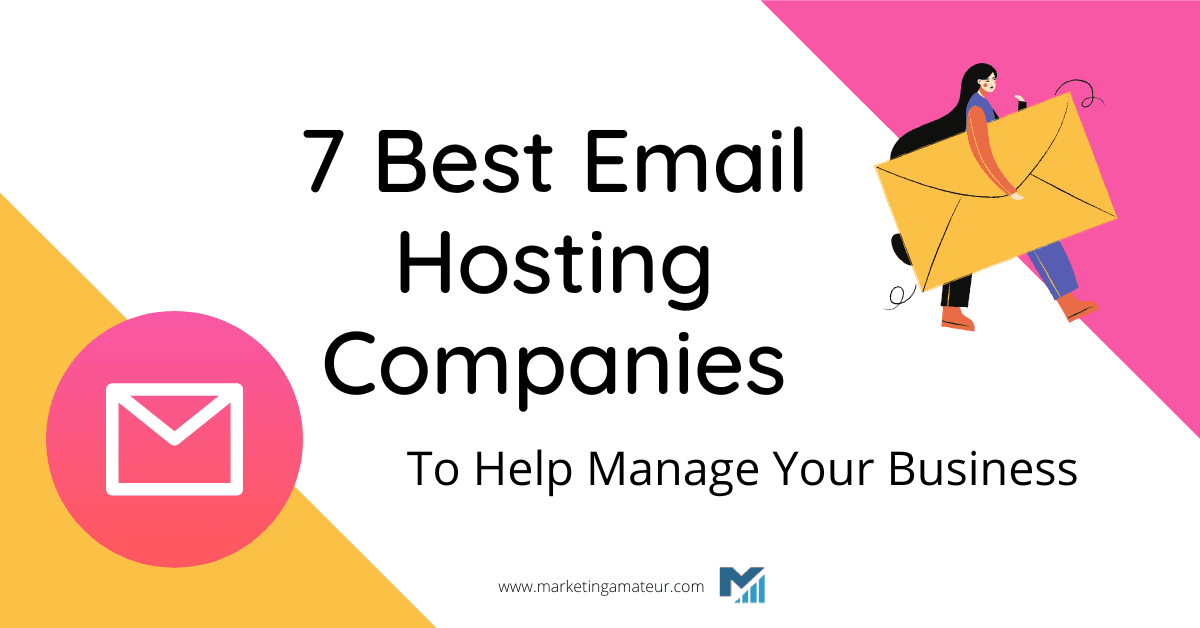 7 Best Email Hosting Companies To Help Manage Your Business