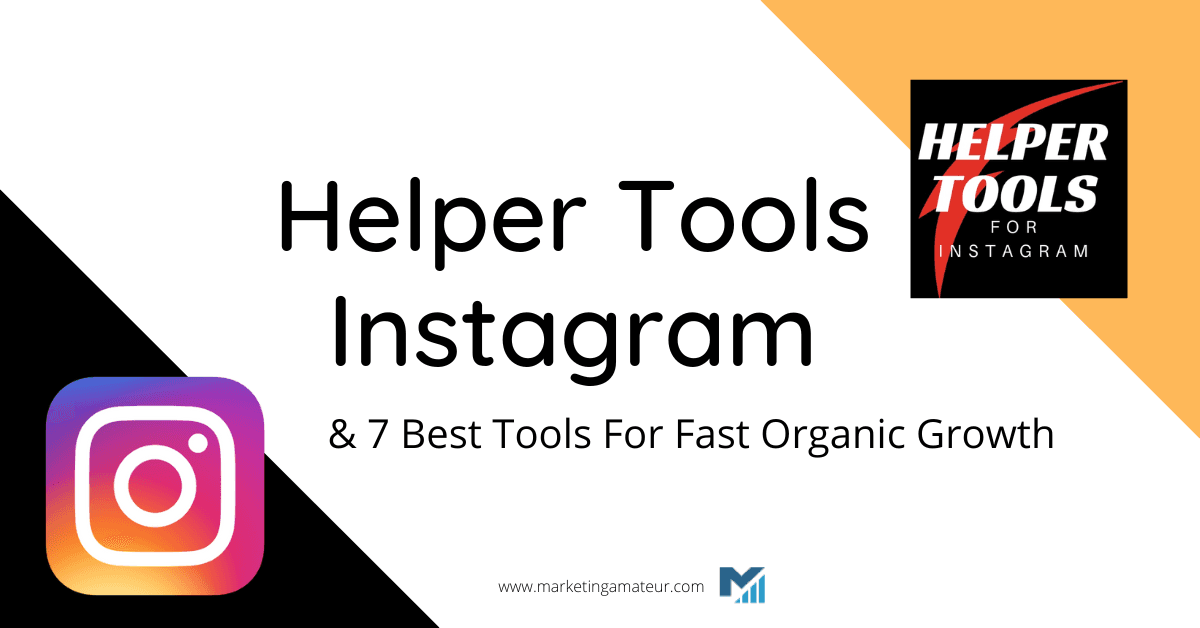 Helper Tools Instagram: 7 Best Tools For Fast Organic Growth