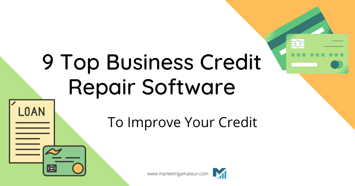 9 Top Business Credit Repair Software To Improve Your Credit