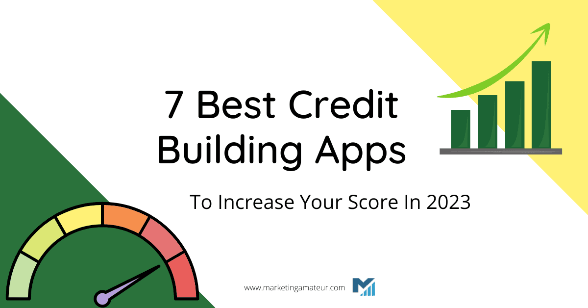 7 Best Credit Building Apps To Increase Your Score In 2023