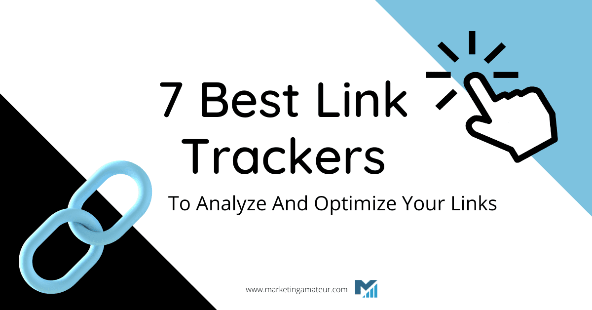 7 Best Link Trackers To Analyze And Optimize Your Links