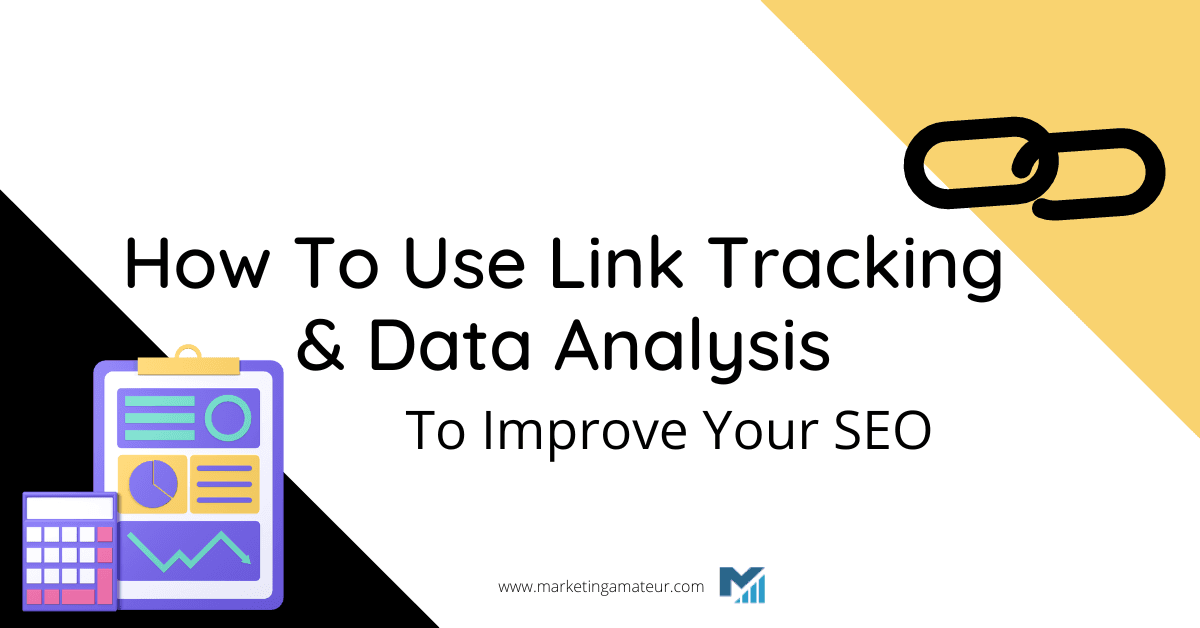 How To Use Link Tracking & Data Analysis To Improve Your SEO
