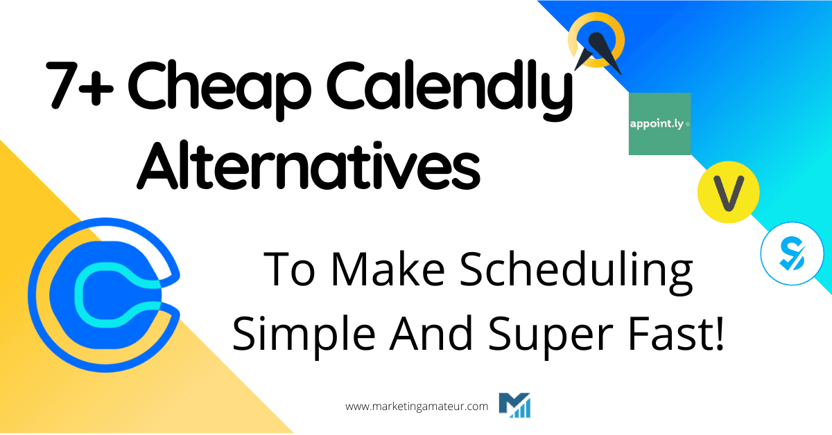 9 Cheap Calendly Alternatives To Make Scheduling Simple And Super Fast!