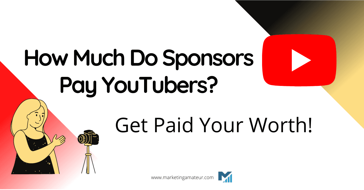 How Much Do Sponsors Pay YouTubers? Get Paid Your Worth!