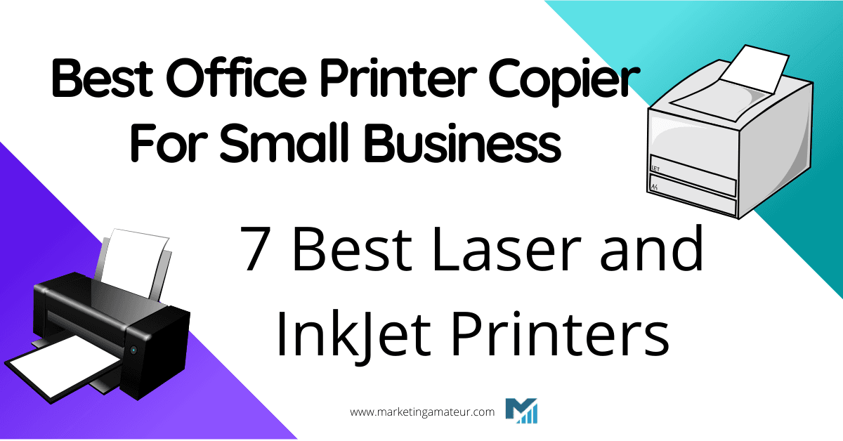 Best Office Printer Copier For Small Business – 7 Best Laser and InkJet Printers