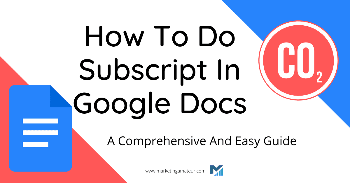 How To Do Subscript In Google Docs: A Comprehensive And Easy Guide