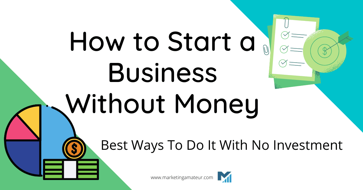 How to Start a Business Without Money: Best Ways To Do It