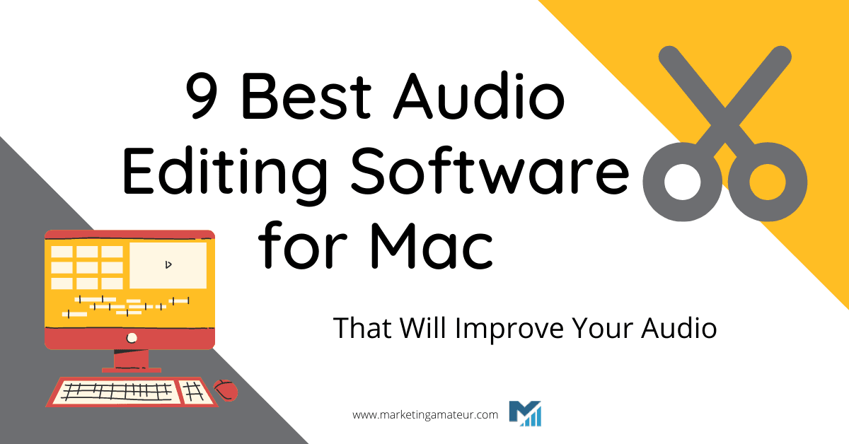 9 Best Audio Editing Software for Mac That Will Improve Your Audio