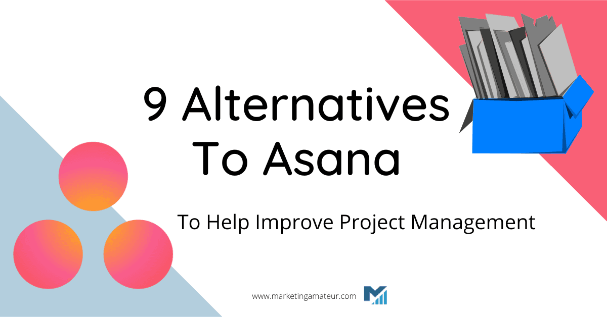 9 Alternatives To Asana To Help Improve Project Management