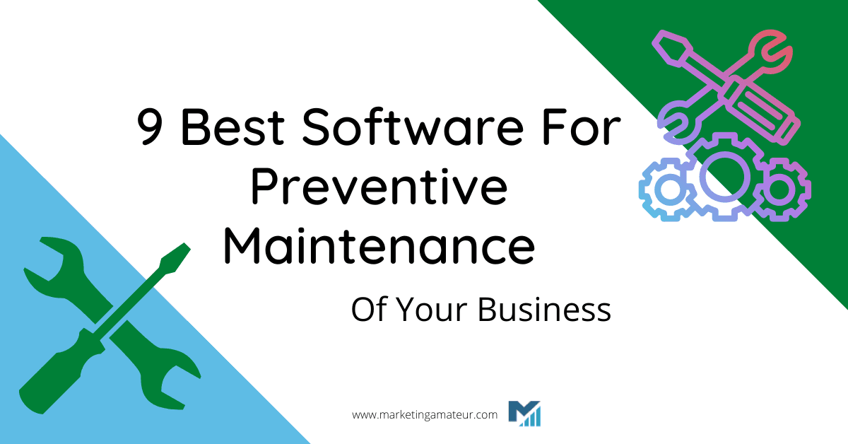 9 Best Software For Preventive Maintenance Of Your Business