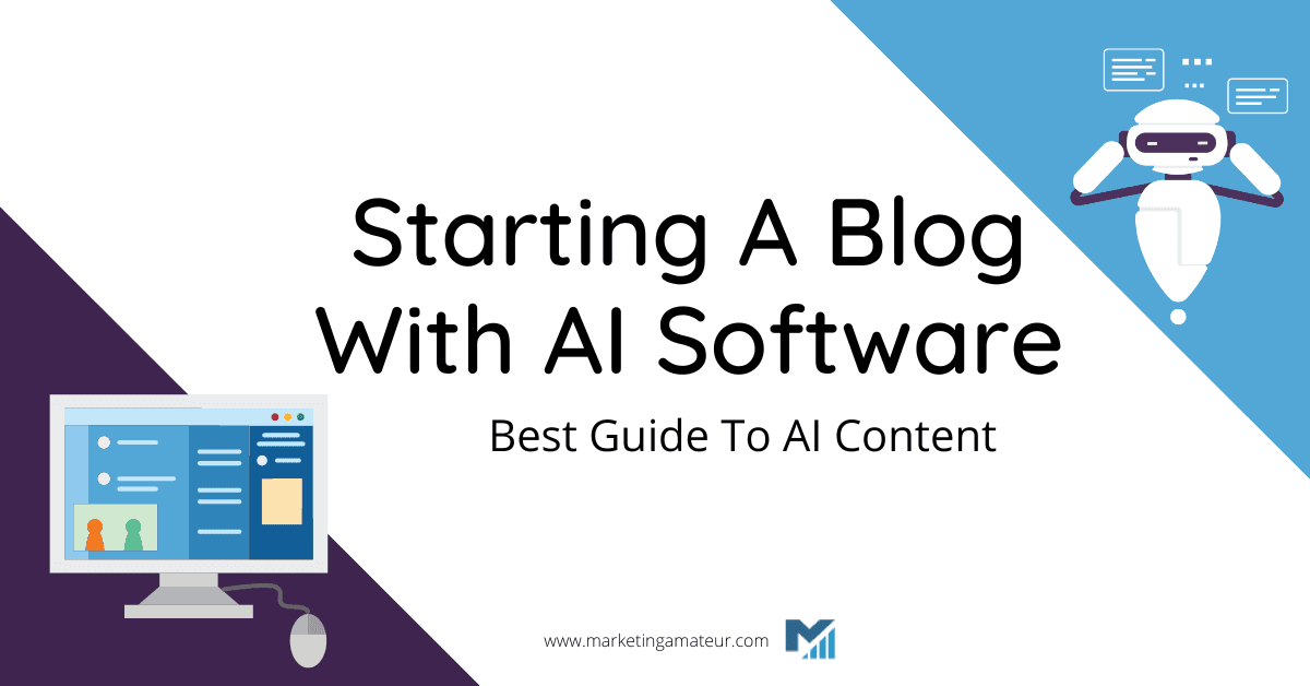Starting A Blog With AI Software: Super Simple AI Blogging Guide