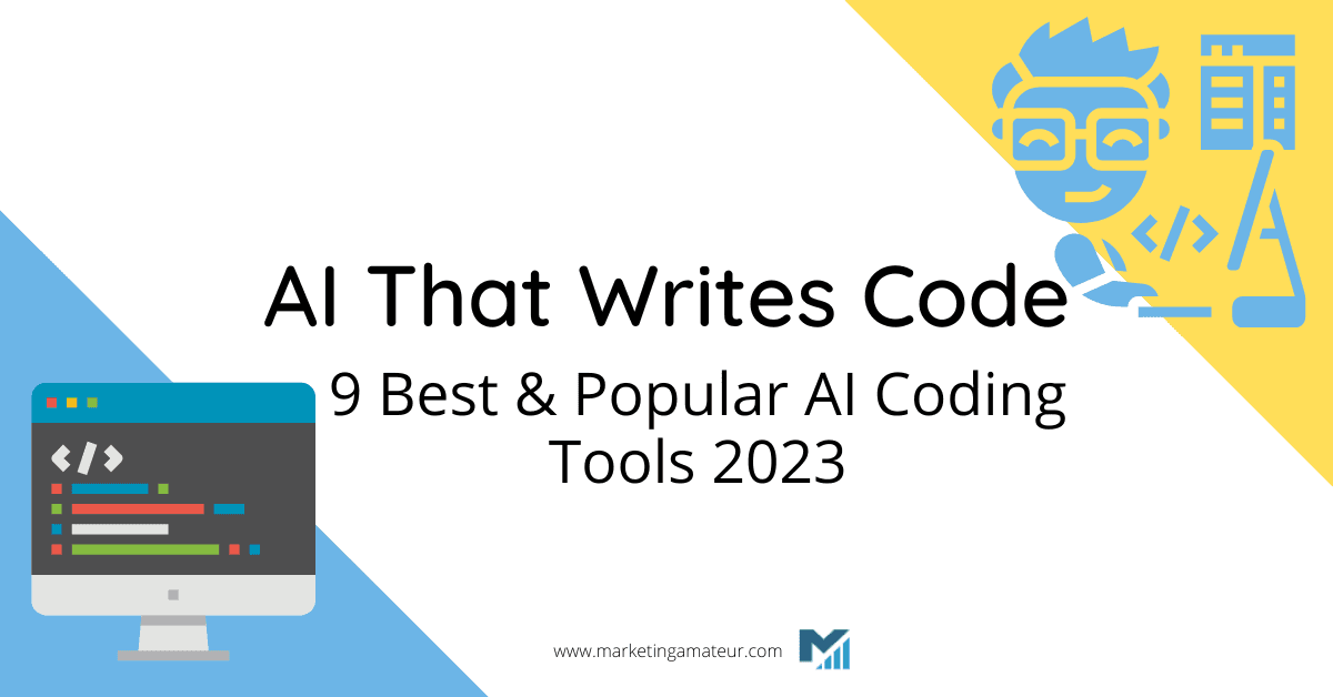 AI That Writes Code: 7 Best & Popular AI Coding Tools 2023