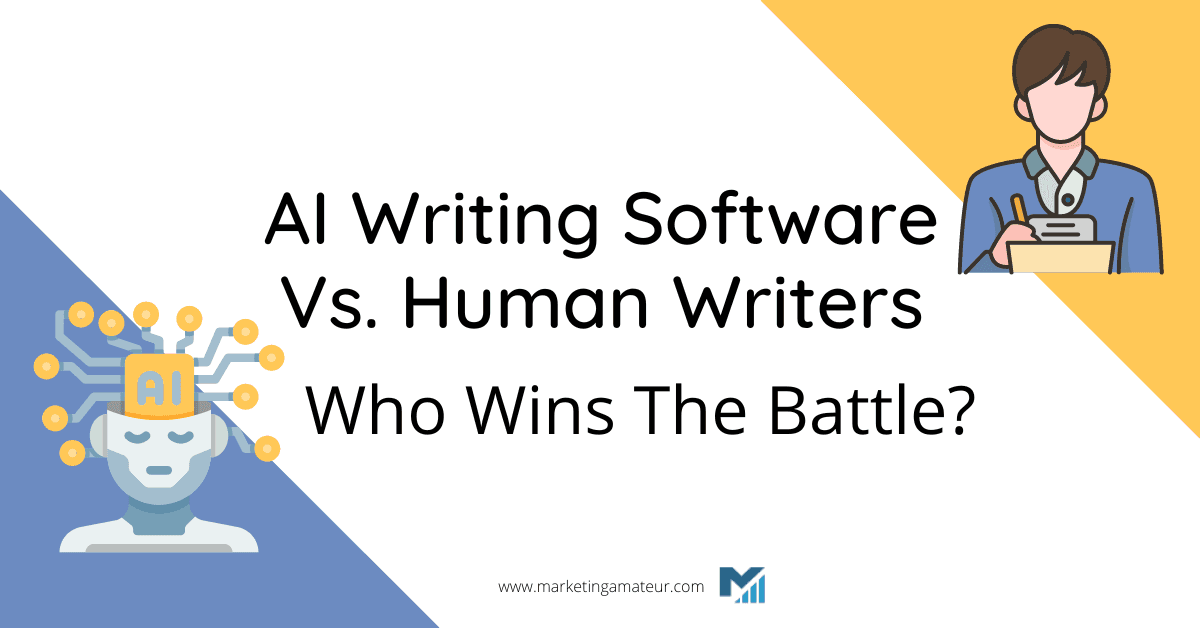 AI Writing Software Vs. Human Writers: Who Wins The Battle?