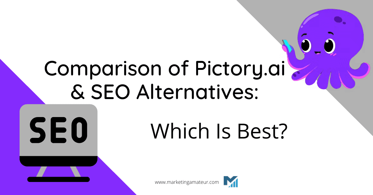 Comparison of Pictory.ai & SEO Alternatives: Which Is Best?